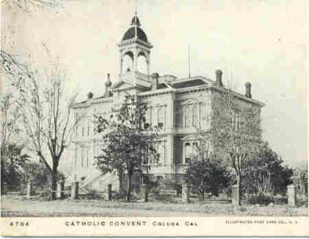 Catholic Convent Colusa, California ~
                    Postmarked 1906