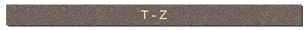 T - Z